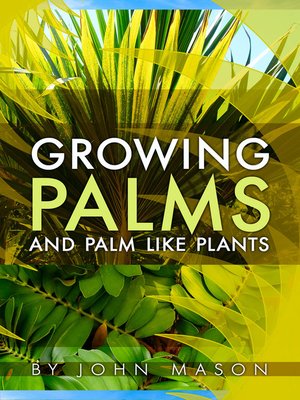 cover image of Growing Palms and Palm Like Plants